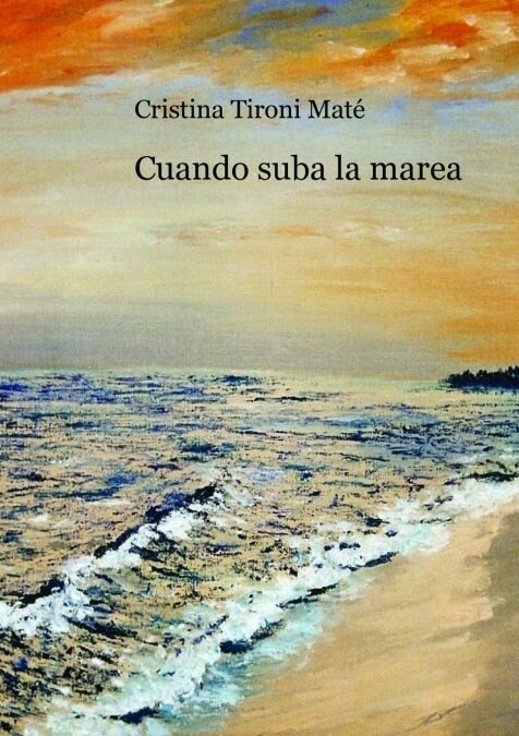 Cuando Suba La Marea (Paperback, Revised)