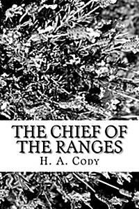 The Chief of the Ranges (Paperback)