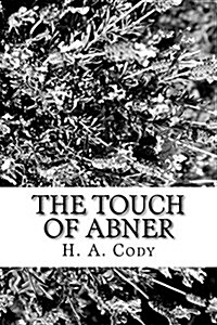 The Touch of Abner (Paperback)