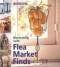 Country Living Decorating With Flea Market Finds (Hardcover)
