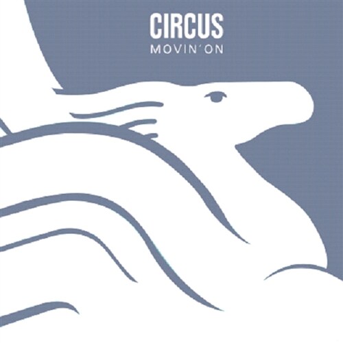 Circus - Movin On