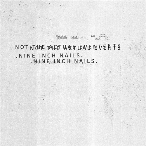 [수입] Nine Inch Nails - Not The Actual Events [EP][180g LP]