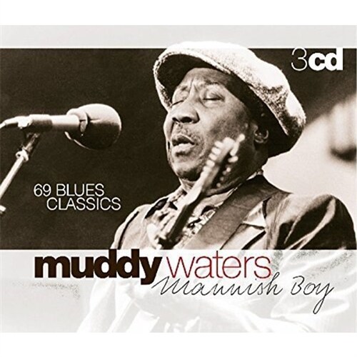 [수입] Muddy Waters - Mannish Boy: 69 Blues Classics [3CD][디지털 리마스터드]