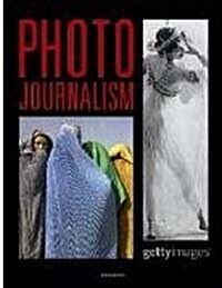 Photo Journalism (Hutton Getty Picture Collectio) (Hardcover)