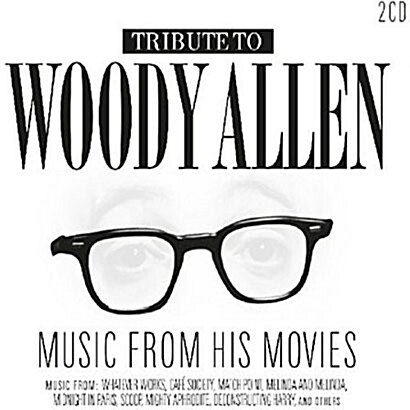 [수입] Tribute To Woody Allen: Music from His Movies [2CD][디지털 리마스터드]