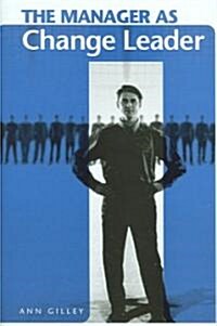 The Manager As Change Leader (Hardcover)