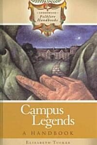 Campus Legends: A Handbook (Hardcover)