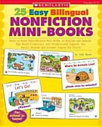 25 Easy Bilingual Nonfiction Mini-Books: Easy-To-Read Reproducible Mini-Books in English and Spanish That Build Vocabulary and Fluency--And Support th (Paperback)