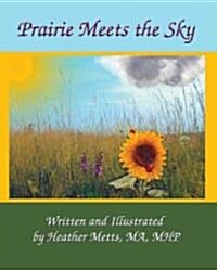 Prairie Meets the Sky (Hardcover)