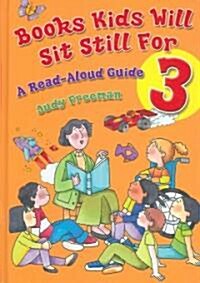 Books Kids Will Sit Still for 3: A Read-Aloud Guide (Hardcover)