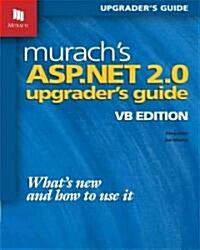 Murachs ASP.NET 2.0 Upgraders Guide (Paperback)