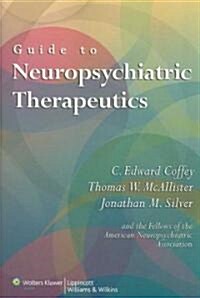 Guide to Neuropsychiatric Therapeutics (Paperback, 1st)