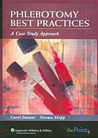 Phlebotomy Best Practices: A Case Study Approach (Paperback, First)