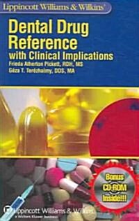 Lippincott Williams & Wilkins Dental Drug Reference With Clincal Implications (Paperback, CD-ROM, 1st)
