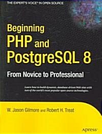 Beginning PHP and PostgreSQL 8: From Novice to Professional (Paperback)
