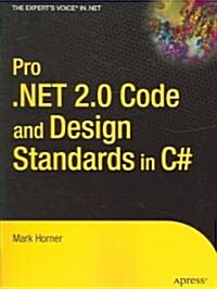 Pro .net 2.0 Code And Design Standards in C# (Paperback)