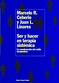 Ser y hacer en terapia sistematica / Be and Do in Systemic Therapy (Paperback)
