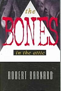 The Bones in the Attic (Paperback, Reprint)