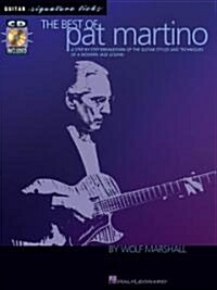 The Best of Pat Martino: A Step-By-Step Breakdown of the Guitar Styles and Techniques of a Modern Jazz Legend (Paperback)