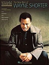 The New Best of Wayne Shorter: Artist Transcriptions - Saxophone (Paperback)