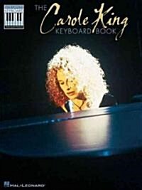 The Carole King Keyboard Book: Note-For-Note Keyboard Transcriptions (Paperback)