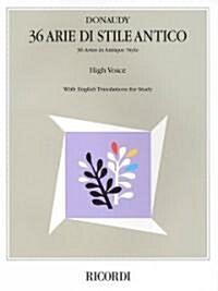 Stefano Donaudy: 36 Arie Di Stile Antico: High Voice (Paperback)