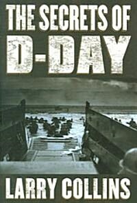 [중고] The Secrets of D-Day: A Masterful History of One of the Most Important Days of the 20th Century (Hardcover)