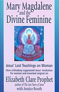 Mary Magdalene and the Divine Feminine (Paperback)