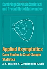 Applied Asymptotics : Case Studies in Small-Sample Statistics (Hardcover)