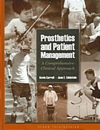 Prosthetics and Patient Management: A Comprehensive Clinical Approach (Hardcover)