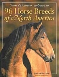 Storeys Illustrated Guide to 96 Horse Breeds of North America (Hardcover)