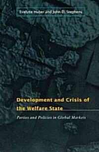 Development and Crisis of the Welfare State: Parties and Policies in Global Markets (Paperback, 2)