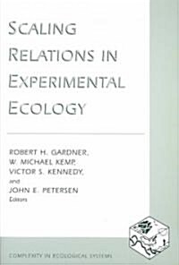 Scaling Relations in Experimental Ecology (Paperback)