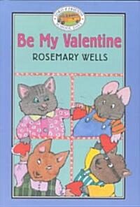 Be My Valentine (Hardcover, 1st)