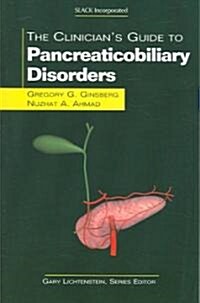 The Clinicians Guide to Pancreaticobiliary Disorders (Paperback)