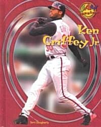 Ken Griffey, Jr. (Library Binding)