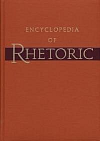 Encyclopedia of Rhetoric (Hardcover)