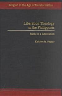 Liberation Theology in the Philippines: Faith in a Revolution (Hardcover)