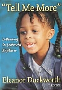 Tell Me More: Listening to Learners Explain (Paperback)