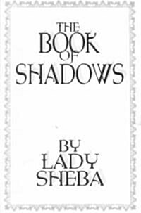 The Book of Shadows by Lady Sheba (Paperback)