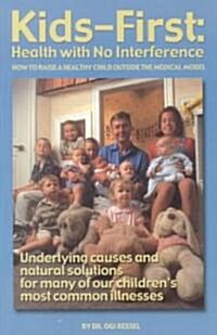 Kids-First: Health with No Interference (Paperback)