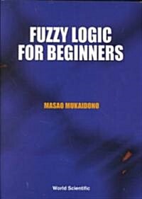 Fuzzy Logic for Beginners (Paperback)