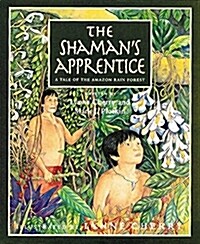 [중고] The Shamans Apprentice: A Tale of the Amazon Rain Forest (Paperback)