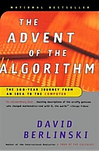 The Advent of the Algorithm: The 300-Year Journey from an Idea to the Computer (Paperback)