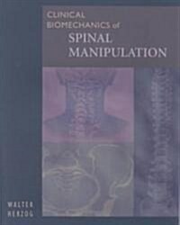 Clinical Biomechanics of Spinal Manipulation (Paperback)