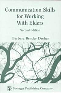 Communication Skills for Working with Elders: Second Edition (Paperback, 2)