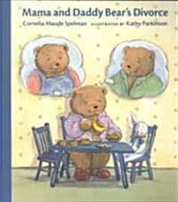 Mama and Daddy Bears Divorce (Paperback)