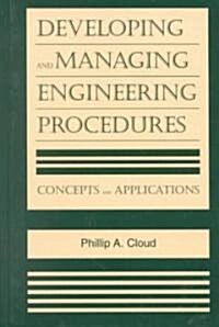 Developing and Managing Engineering Procedures: Concepts and Applications (Hardcover)