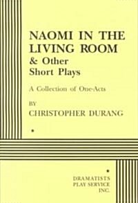 Naomi in the Living Room and Other Short Plays (Paperback)