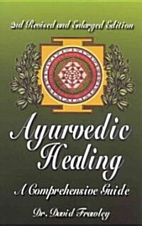 Ayurvedic Healing: A Comprehensive Guide (Paperback, 2, Revised, Enlarg)